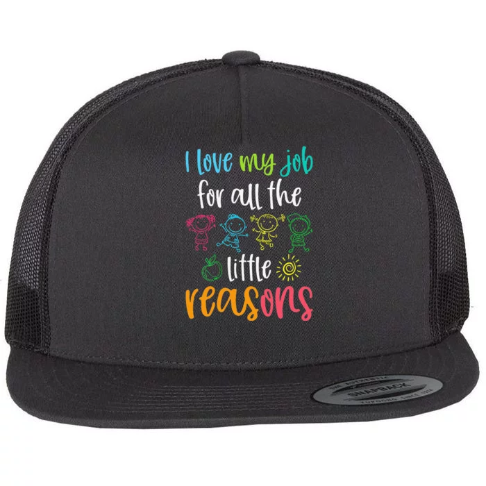 I Love My Job for All the Little Reasons 100 Days of School Flat Bill Trucker Hat