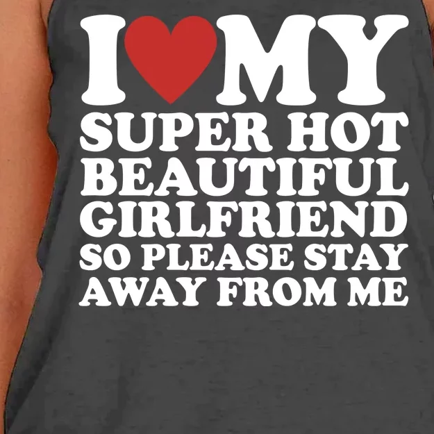 I Love My Super Hot Beautiful Girlfriend So Please Stay Away From Me Women's Knotted Racerback Tank