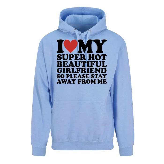 I Love My Super Hot Beautiful Girlfriend So Please Stay Away From Me Unisex Surf Hoodie