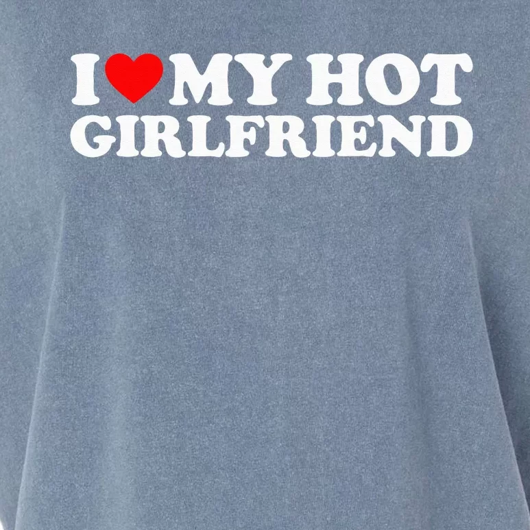 I Love My Hot Girlfriend I Heart My Hot Girlfriend Garment-Dyed Women's Muscle Tee