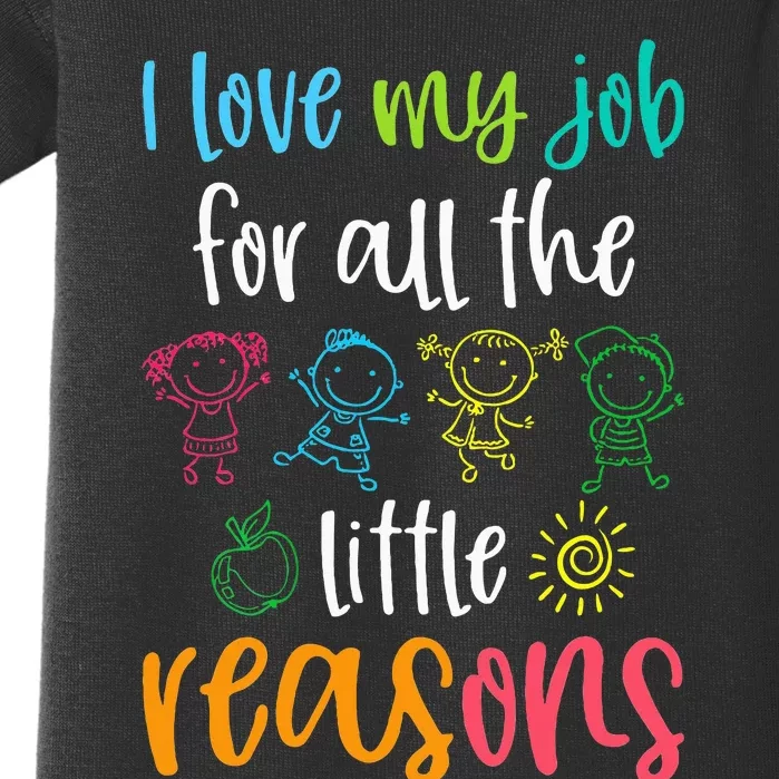 I Love My Job For All The Little Reasons Baby Bodysuit