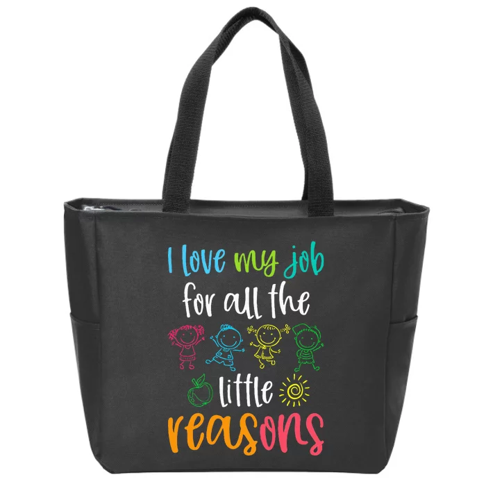 I Love My Job For All The Little Reasons Zip Tote Bag