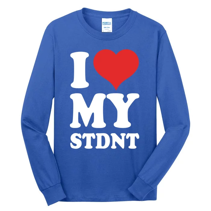 I Love My Students Gift Tall Long Sleeve T-Shirt