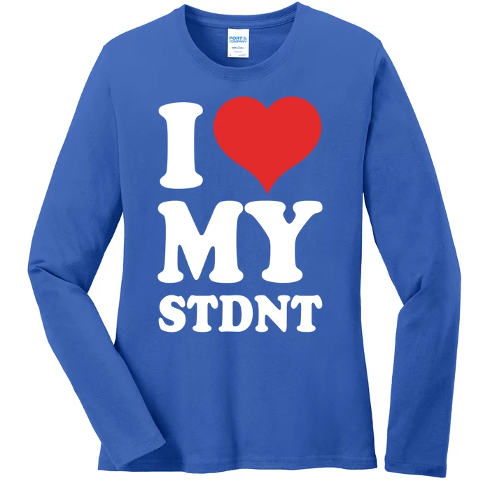 I Love My Students Gift Ladies Long Sleeve Shirt