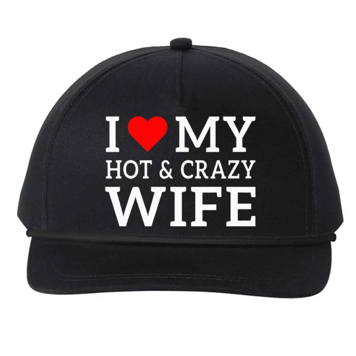 I Love My Hot And Crazy Wife With Heart Snapback Five-Panel Rope Hat