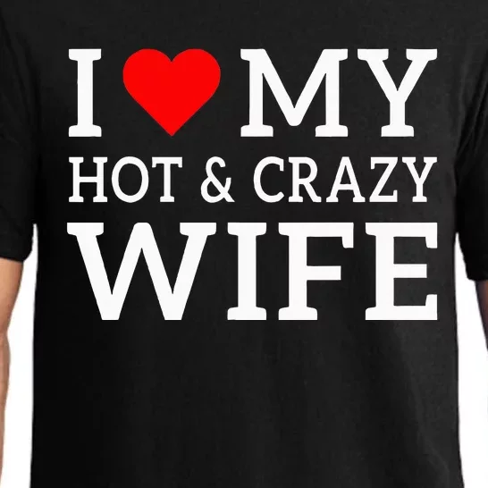 I Love My Hot And Crazy Wife With Heart Pajama Set