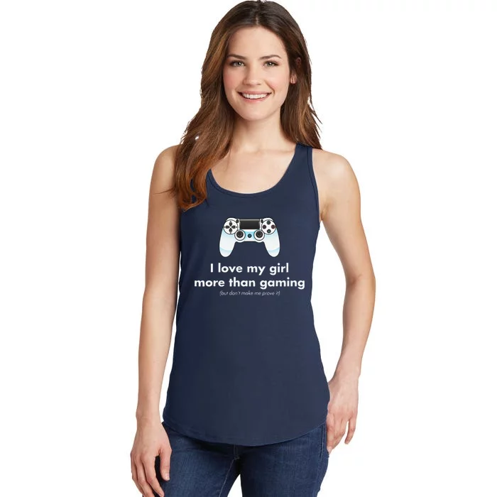 I Love My Girl More Than Gaming Funny Gamer Boyfriend Ladies Essential Tank