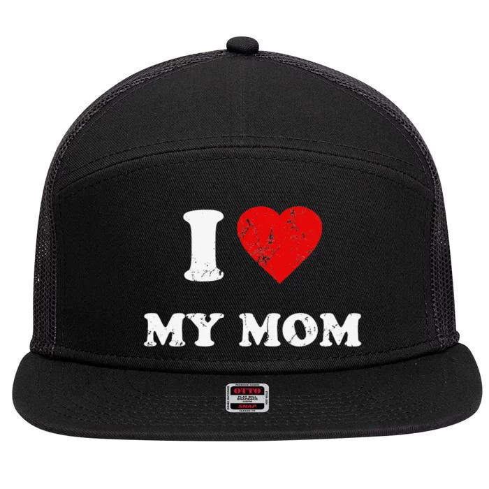 I Love My Mom 7 Panel Mesh Trucker Snapback Hat