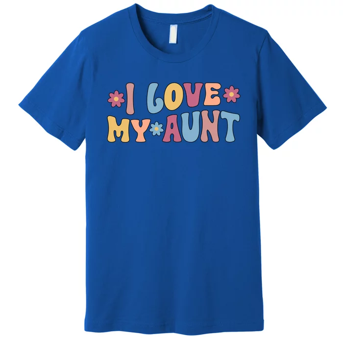 I Love My Aunt From Aunt To Niece Great Gift Premium T-Shirt