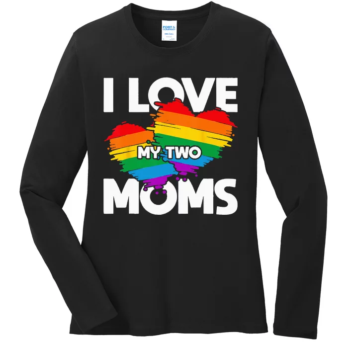 I Love My Two Moms LGTBQ Pride Month Lesbian Queer Gift LGBT Ladies Long Sleeve Shirt