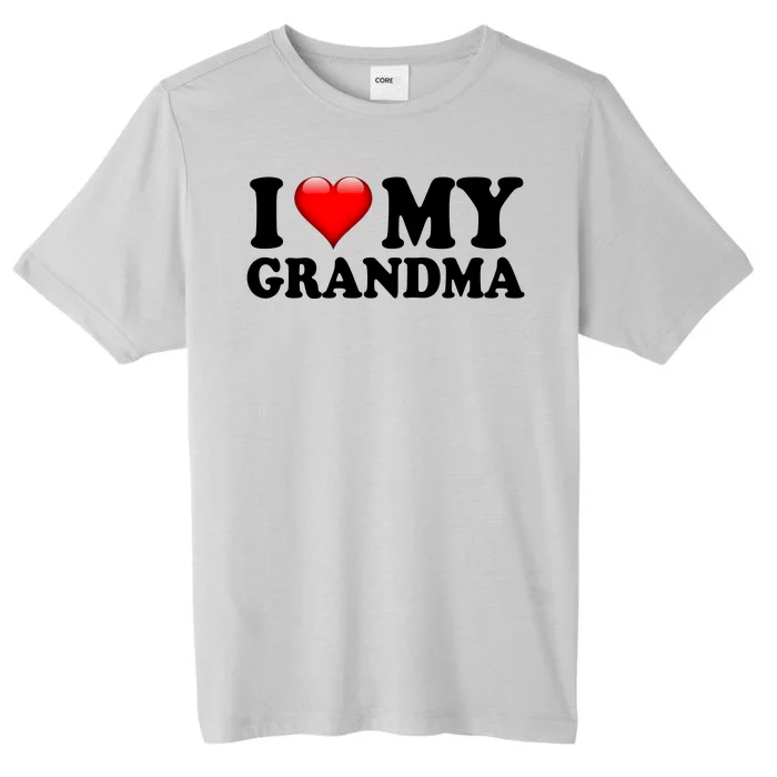 I Love My Grandma ChromaSoft Performance T-Shirt