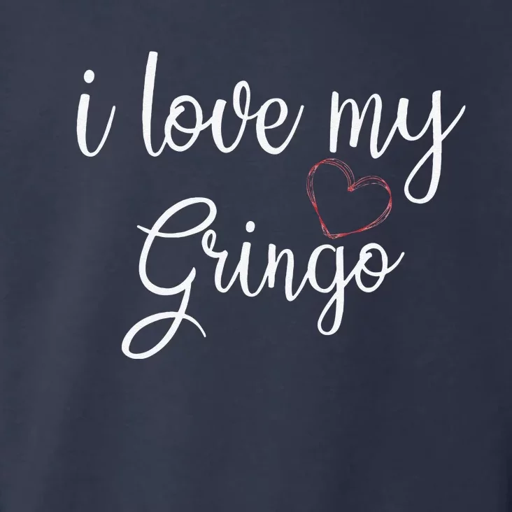 I Love My Gringo Valentine's Day Mexican Wife Girlfriend Toddler Hoodie