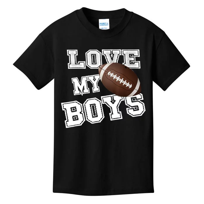 I Love My Boy Football For MomsCute Football Mom Kids T-Shirt