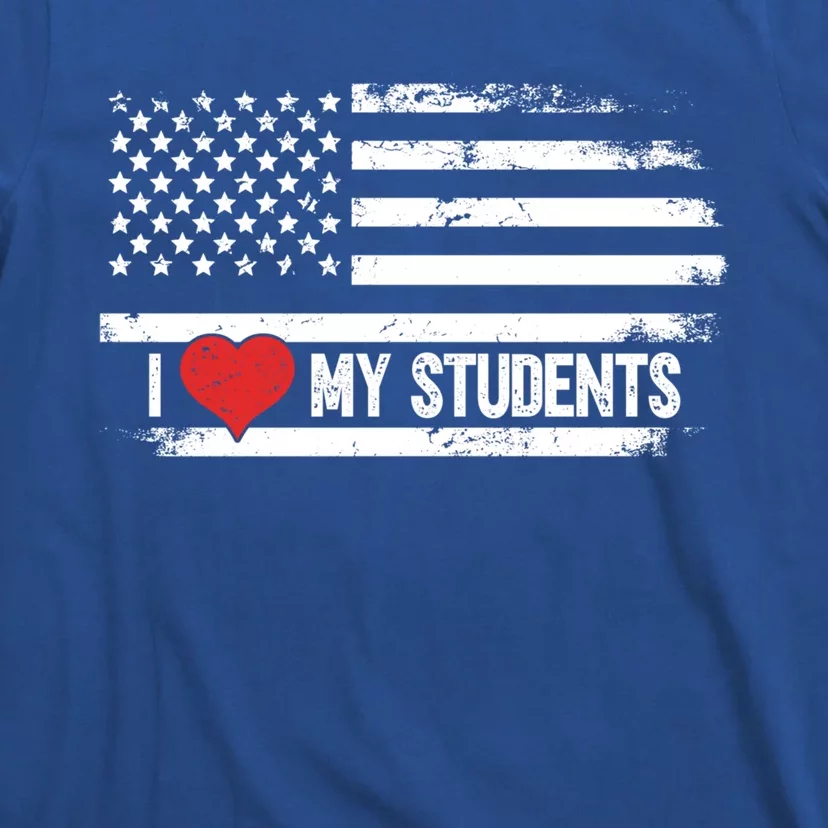 I Love My Students Cool Gift T-Shirt