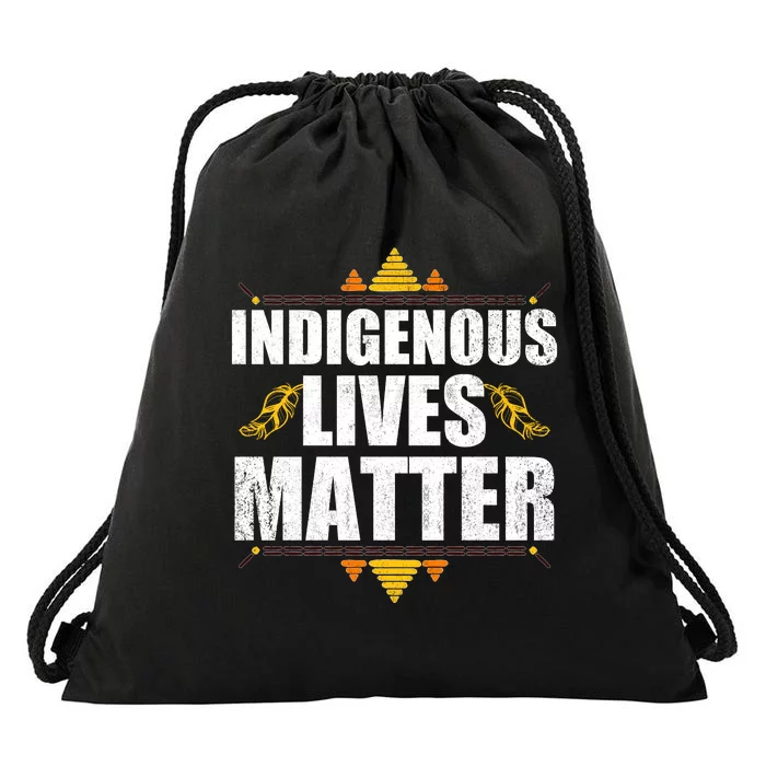 Indigenous Lives Matter Native American Indigenous Peoples Day Drawstring Bag