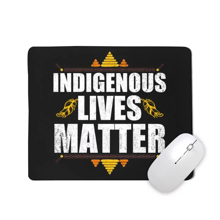 Indigenous Lives Matter Native American Indigenous Peoples Day Mousepad