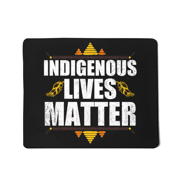 Indigenous Lives Matter Native American Indigenous Peoples Day Mousepad