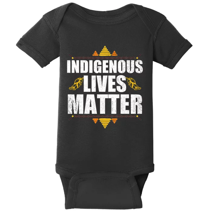 Indigenous Lives Matter Native American Indigenous Peoples Day Baby Bodysuit