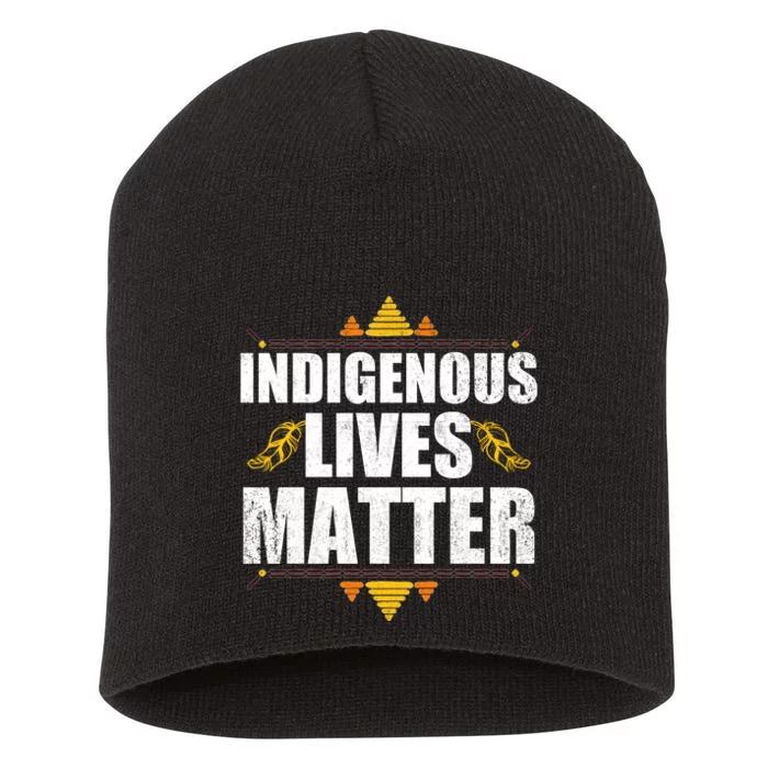 Indigenous Lives Matter Native American Indigenous Peoples Day Short Acrylic Beanie