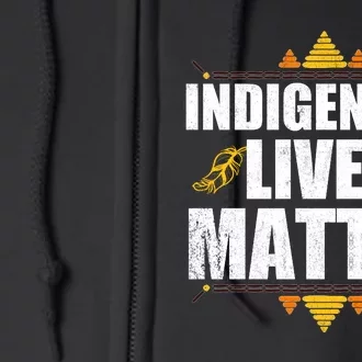 Indigenous Lives Matter Native American Indigenous Peoples Day Full Zip Hoodie