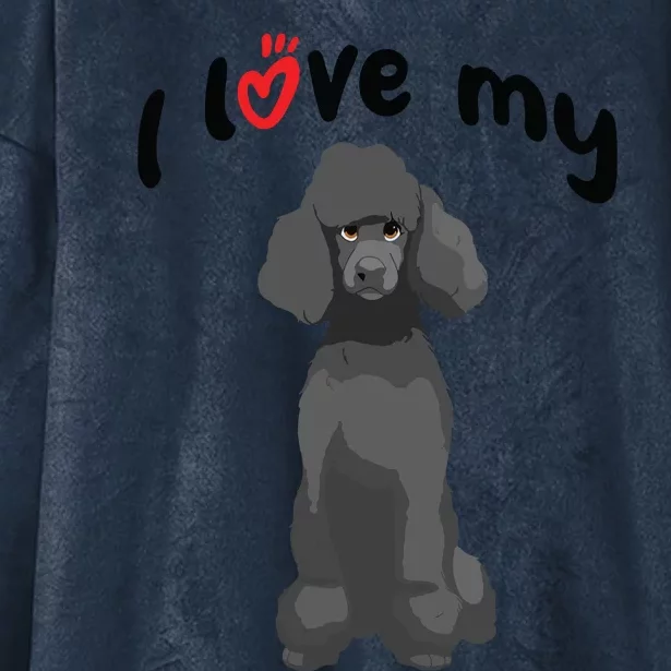 I Love My Black Standard Poodle Dog Hooded Wearable Blanket