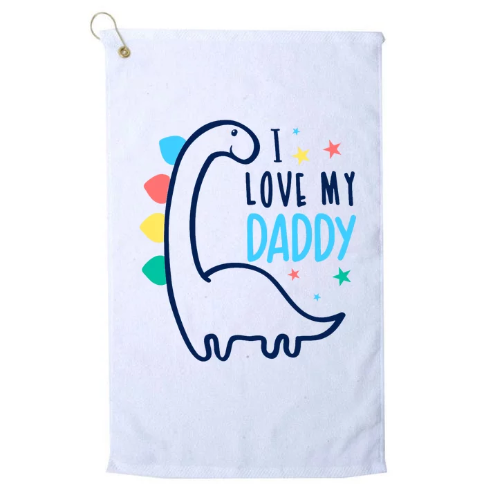 I Love My Daddy Dinosaur Platinum Collection Golf Towel