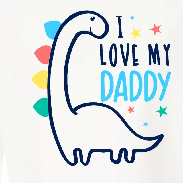 I Love My Daddy Dinosaur Cropped Pullover Crew