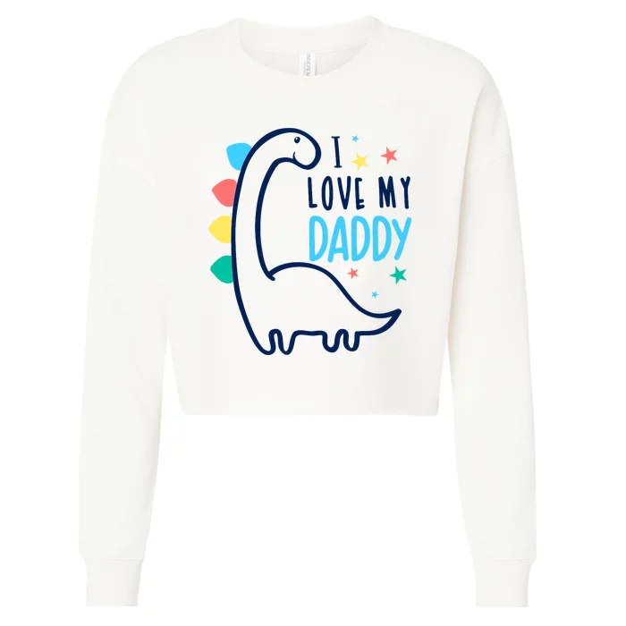 I Love My Daddy Dinosaur Cropped Pullover Crew