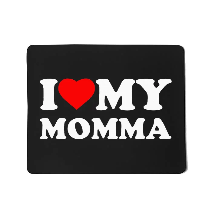 I Love My Momma Heart Family Mousepad