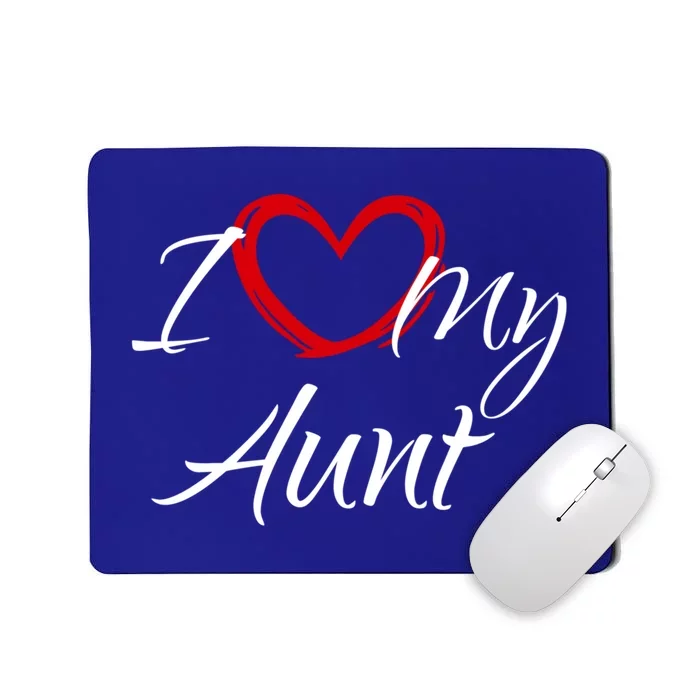 I Love My Aunt I Heart My Aunt Gift Mousepad