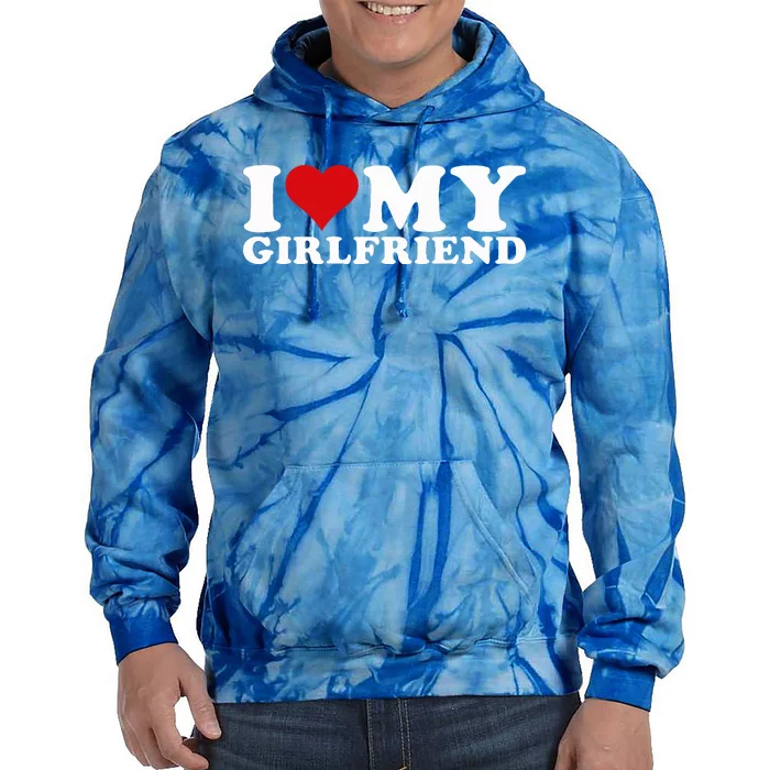 I Love My Girlfriend Gf I Heart My Girlfriend GF Tie Dye Hoodie