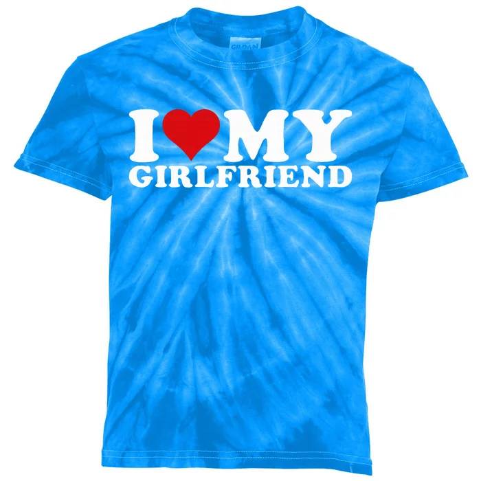 I Love My Girlfriend Gf I Heart My Girlfriend GF Kids Tie-Dye T-Shirt