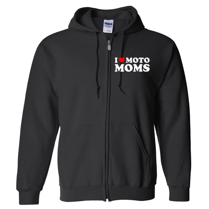 I Love Moto Moms Full Zip Hoodie