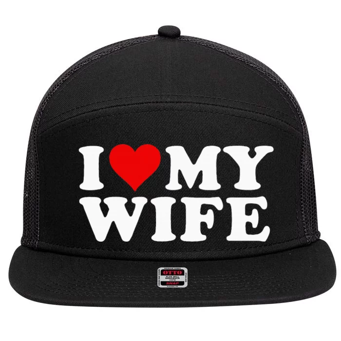 I Love My Wife Marriage Anniversary Married I Heart My Wife 7 Panel Mesh Trucker Snapback Hat