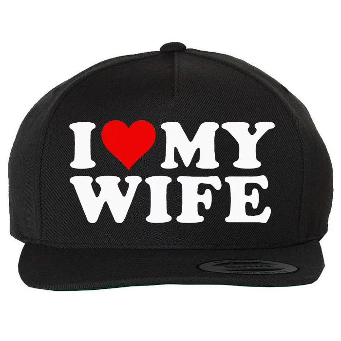 I Love My Wife Marriage Anniversary Married I Heart My Wife Wool Snapback Cap