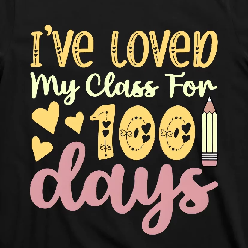 IVe Loved My Class For 100 Days T-Shirt