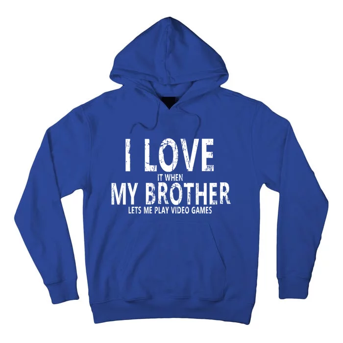 I Love My Brother Vintage Gaming Teens Gamer Brother Meaningful Gift Tall Hoodie