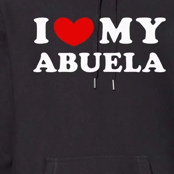 I Love My Abuela Premium Hoodie