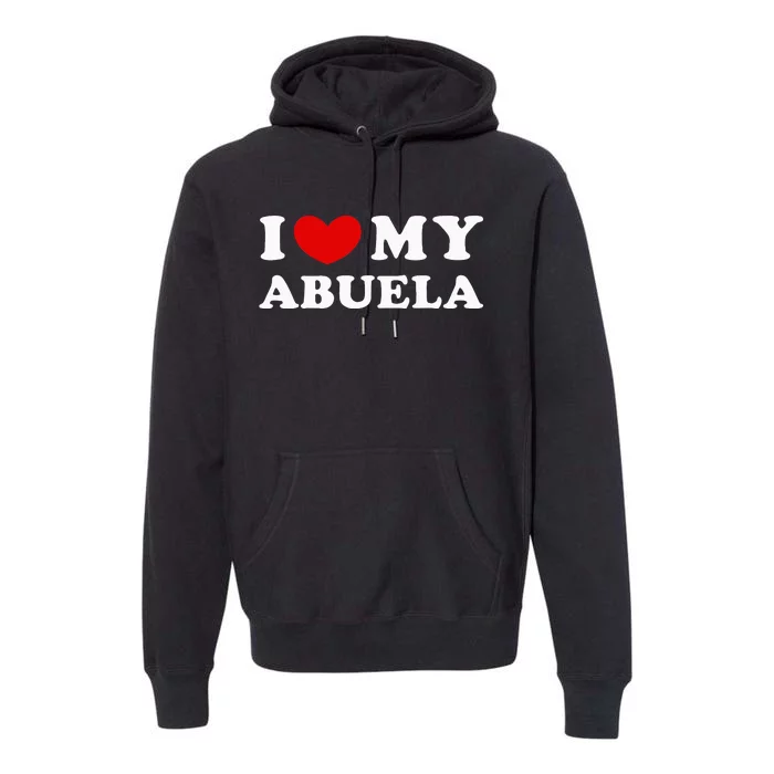 I Love My Abuela Premium Hoodie