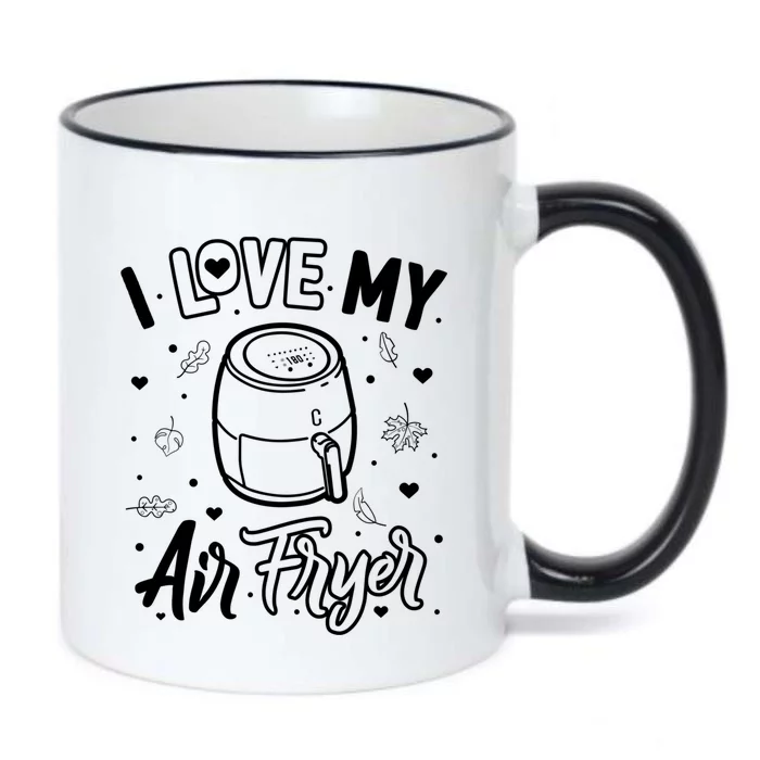 I Love My Air Fryer Funny Cooking Funny Gift For Mom Gift Black Color Changing Mug