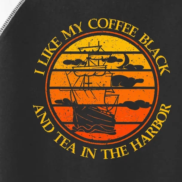 I Like My Coffee Black And Tea In The Harbor Retro Toddler Fine Jersey T-Shirt