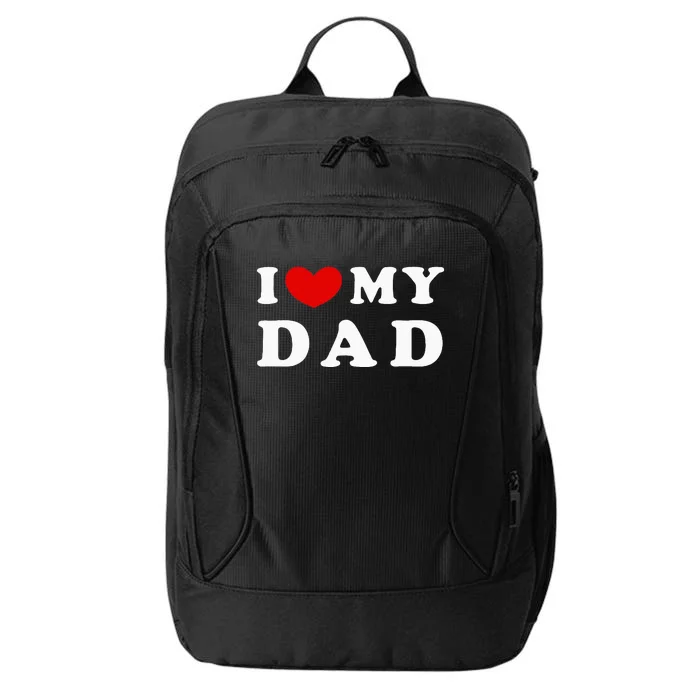 I Love My Dad City Backpack