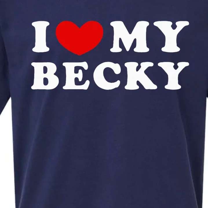 I Love My Becky Sueded Cloud Jersey T-Shirt