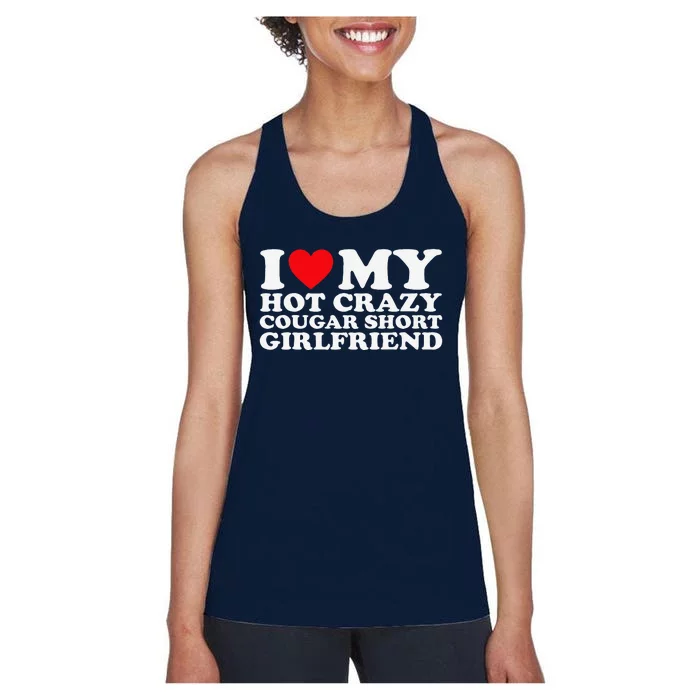 I Love My Hot Crazy Cougar Short Girlfriend Gf Women's Racerback Tank