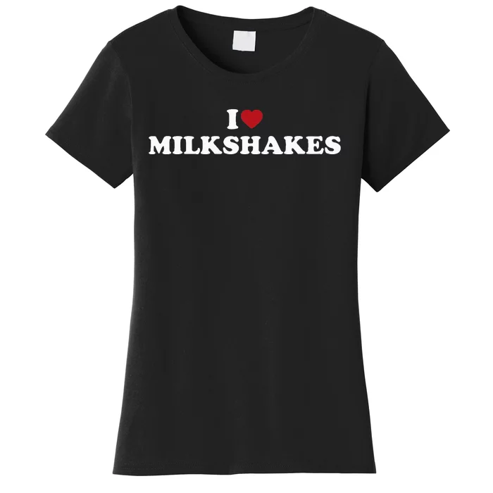 I Love Milkshakes I Heart Milkshakes Women's T-Shirt