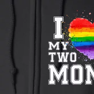 I Love My Two Moms LGBT Gay Lesbian Full Zip Hoodie