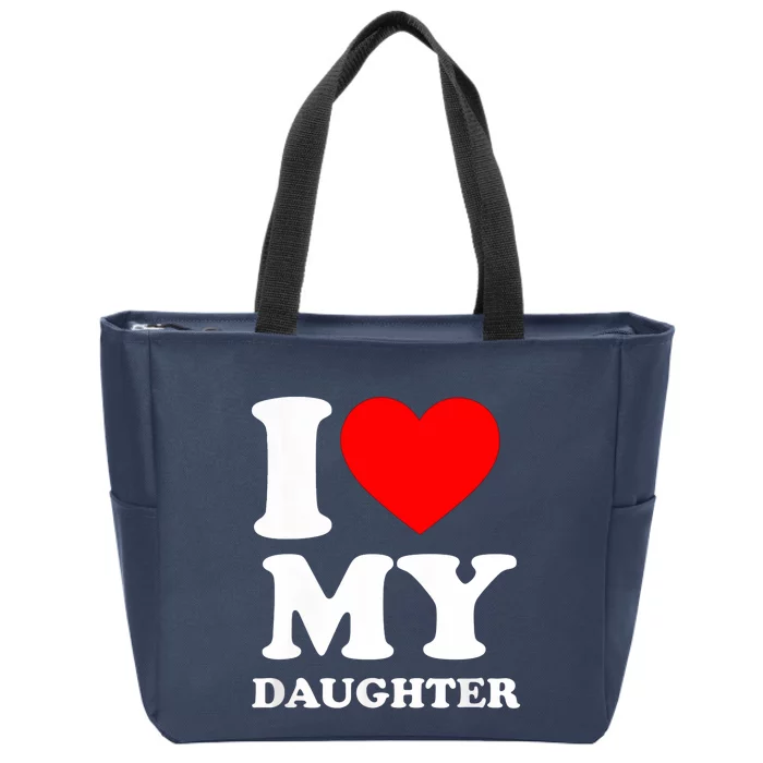 I Love My Daughter Zip Tote Bag