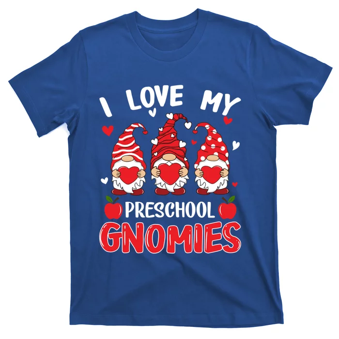 I Love My Preschool Gnomies Cute Valentines Day Teacher Gift Meaningful Gift T-Shirt