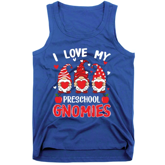 I Love My Preschool Gnomies Cute Valentines Day Teacher Gift Meaningful Gift Tank Top