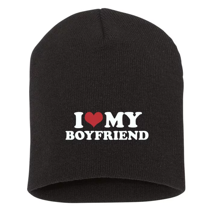 I Love My Boyfriend Short Acrylic Beanie